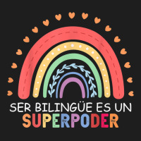 Ser Bilingue Es Un Superpoder Spanish Teacher Back To School T Shirt Classic T-shirt | Artistshot