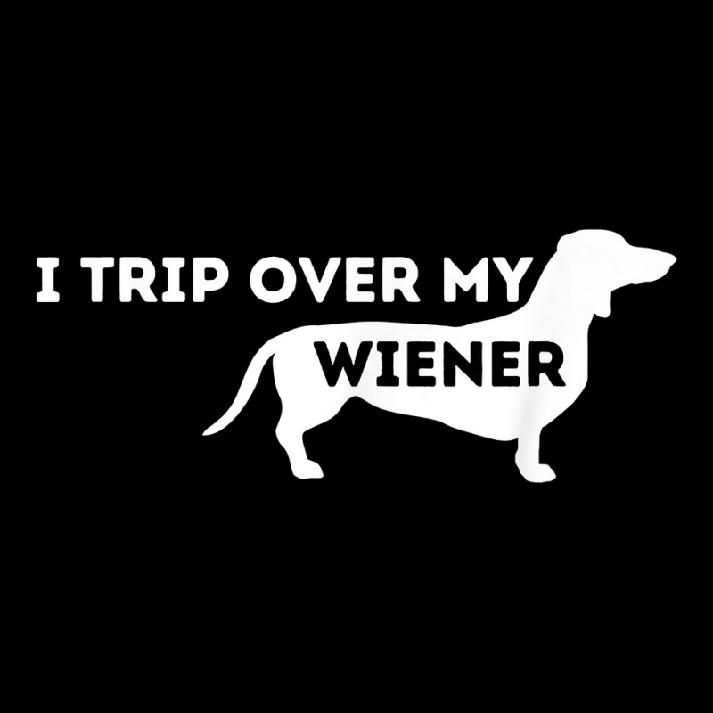 I Trip Over My Wiener   Dachshund Lover Badger Dog T Shirt Youth Jogger | Artistshot