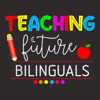 Teaching Future Bilinguals Spanish Teachers Back To School T Shirt Racerback Tank | Artistshot