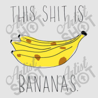 This Shit Is Bananas Exclusive T-shirt | Artistshot