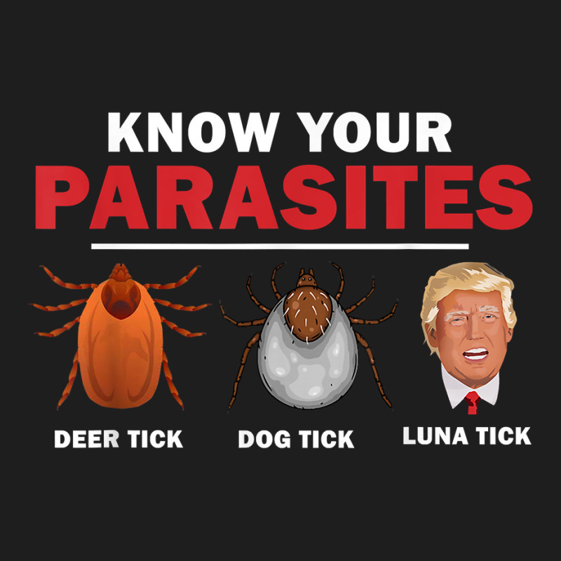 Retro Know Your Parasites Luna Tick Anti Trump 86 45 Gift T Shirt Classic T-shirt by milkeyderamse | Artistshot