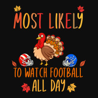 Football Most Likely To Watch Football All Day Matching Thanksgiving 4 Crop Top | Artistshot