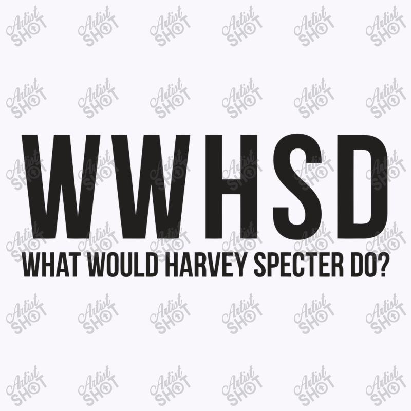 What Would Harvey Specter Do Tank Top | Artistshot