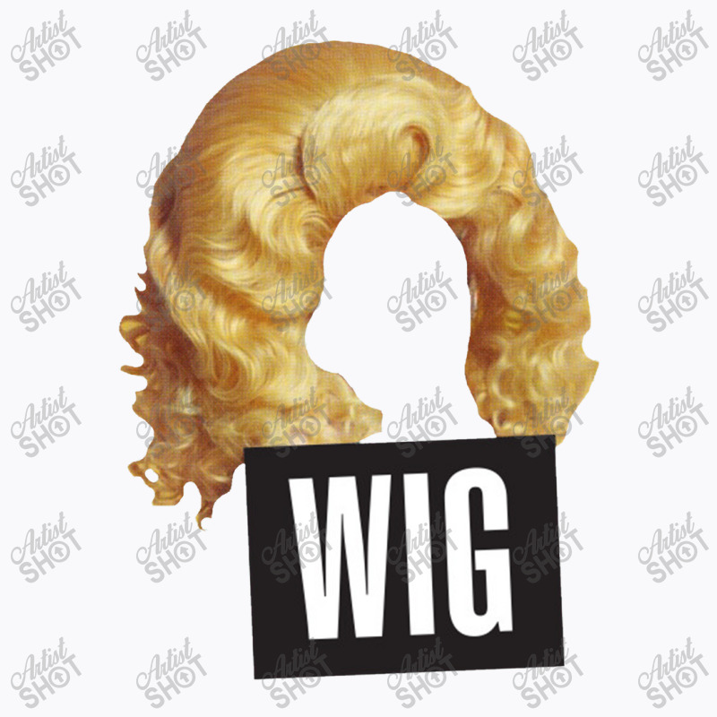 Wig T-shirt | Artistshot