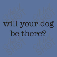 Will Your Dog Be There Lightweight Hoodie | Artistshot