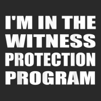 I'm In The Witness Protection Program Humor Sarcastic T Shirt Printed Hat | Artistshot