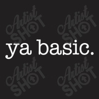 Ya Basic T-shirt | Artistshot