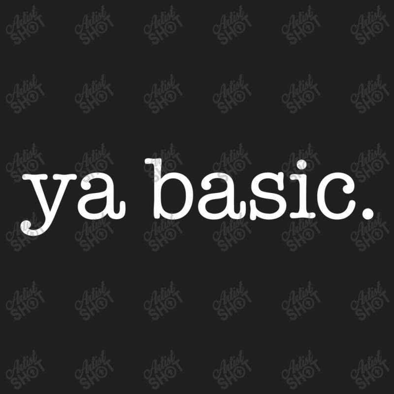 Ya Basic T-shirt | Artistshot