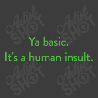 Ya Basic. It's A Human Insult, The Good Place Men's Polo Shirt | Artistshot