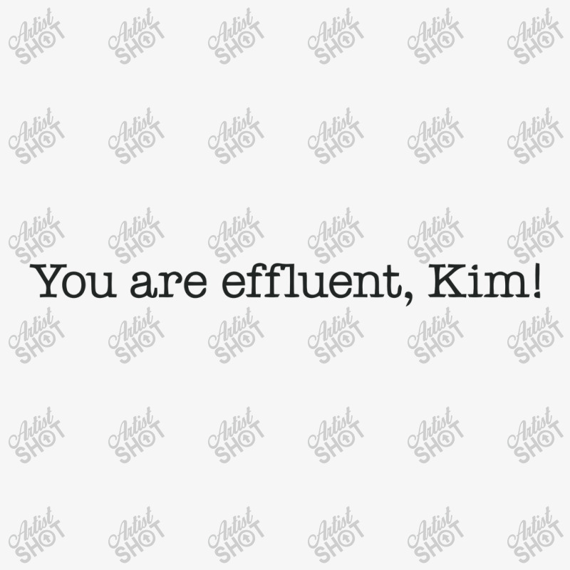 You Are Effluent, Kim Champion Hoodie | Artistshot