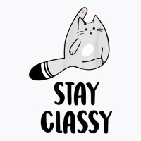 Cat Lover Tshirt Stay Classy Tshirt Animal Calssy Tshirt T-shirt | Artistshot