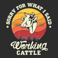 Sorry For What I Said When Were Working Cattle Farm Farmer Premium Exclusive T-shirt | Artistshot