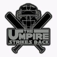 The Umpire Strikes Back Tank Top | Artistshot