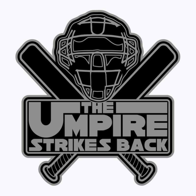 The Umpire Strikes Back Tank Top by ShelaRenayKaeser | Artistshot