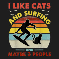 Surfing Cat I Like Cats And Surfing And Maybe 3 People Dad Classic T-shirt | Artistshot