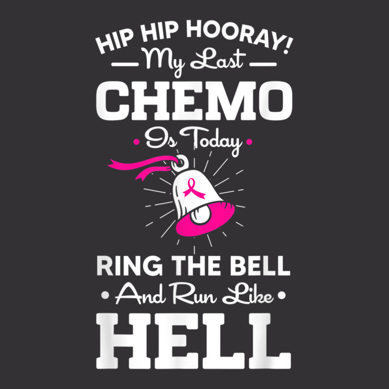 Last Chemo Today Ring The Bell Cancer Awareness Day Warrior T Shirt Vintage Short | Artistshot