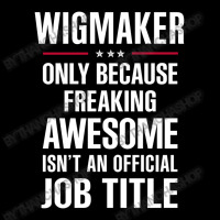 Gift For Freaking Awesome Wigmaker Adjustable Cap | Artistshot