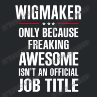 Gift For Freaking Awesome Wigmaker Crewneck Sweatshirt | Artistshot