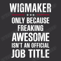 Gift For Freaking Awesome Wigmaker Vintage Short | Artistshot