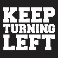 Keep Turning Left Funny Gift Dirt Short Track Runner Present Premium T T-shirt | Artistshot