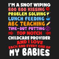 Top Notch Daycare Teacher I Love Each Every One Of My Babies Classic T-shirt | Artistshot