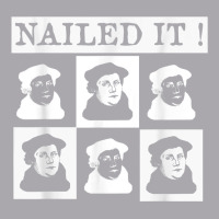 Nailed It! Martin Luther 500 Years Protestant Reformation T Shirt Youth 3/4 Sleeve | Artistshot