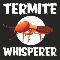 Great Termite Whisperer For Exterminators T Shirt Ladies Fitted T-shirt | Artistshot