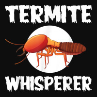 Great Termite Whisperer For Exterminators T Shirt Crop Top | Artistshot