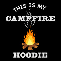 This Is My Campfire Hoodie Camping Campfire Fall Weather Pullover Hood Crew Socks | Artistshot