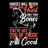 Horse Rider   Horses Will Never Break Your Heart   Horse T Shirt Maternity Scoop Neck T-shirt | Artistshot