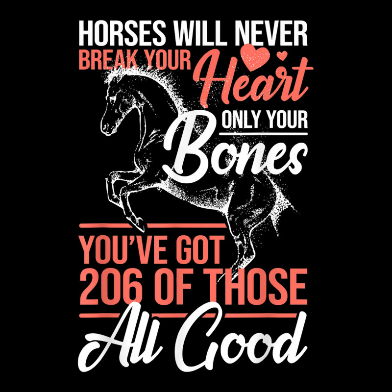 Horse Rider   Horses Will Never Break Your Heart   Horse T Shirt Maternity Scoop Neck T-shirt by vorgasofaguiarb | Artistshot