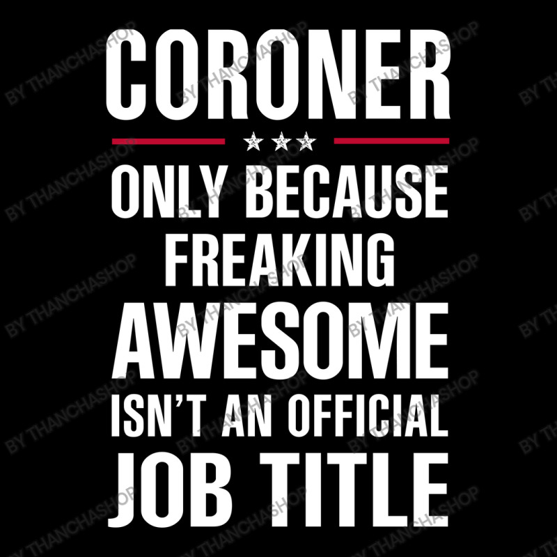 Gift For Freaking Awesome Coroner Baby Tee | Artistshot