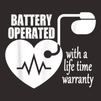 Living With Pacemaker T Shirt Battery Operayted Shirt Racerback Tank | Artistshot