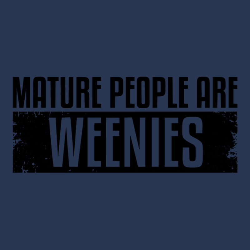 Funny, Vintage Immaturity Design, Mature People Are Weenies Pullover H Men Denim Jacket by fallenafsericebe | Artistshot