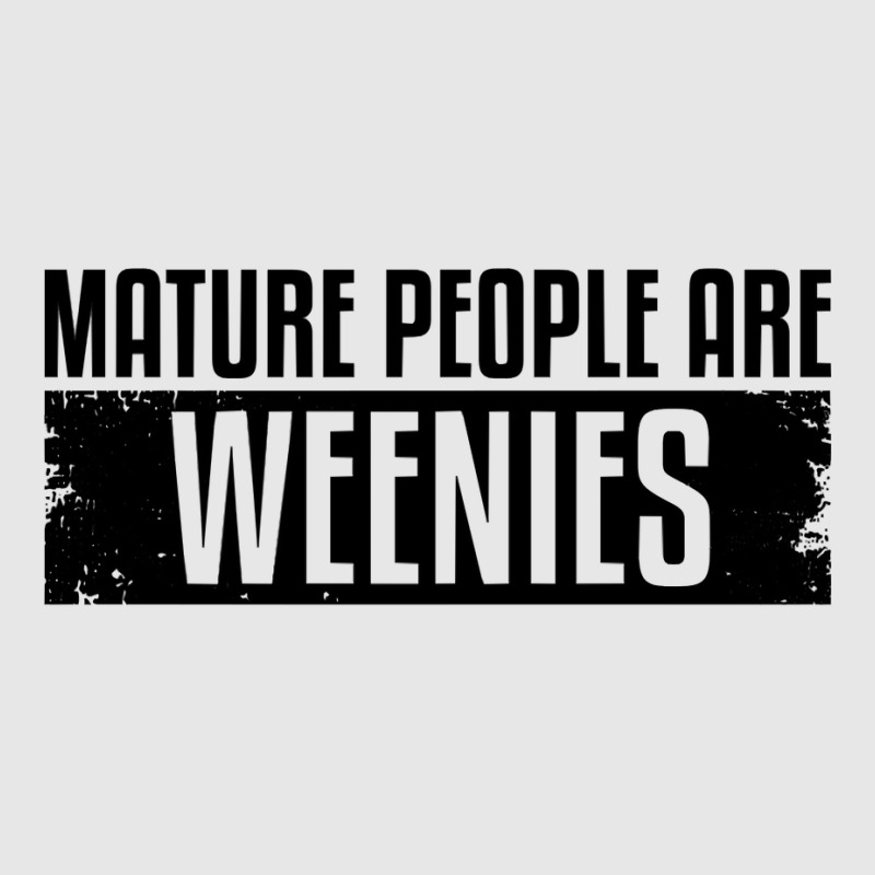 Funny, Vintage Immaturity Design, Mature People Are Weenies Pullover H Unisex Jogger by fallenafsericebe | Artistshot