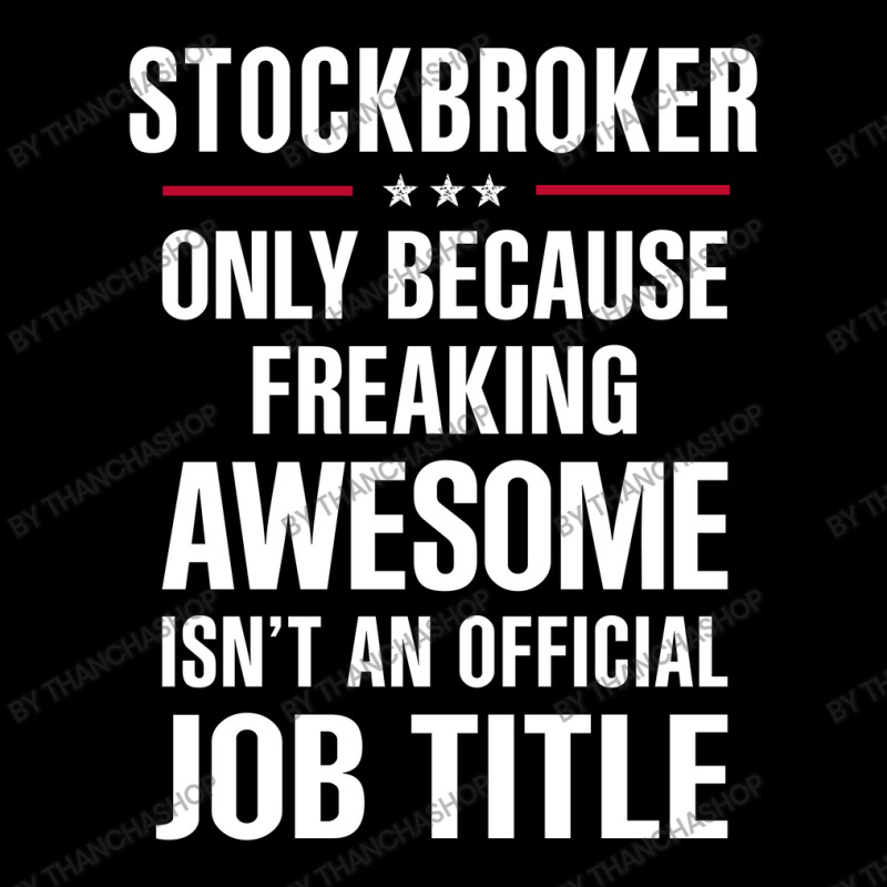 Gift For Freaking Awesome Stockbroker Baby Tee by thanchashop | Artistshot