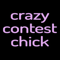 Crazy Contest Chick  Sweepstakes Hobby Addict T Shirt Zipper Hoodie | Artistshot