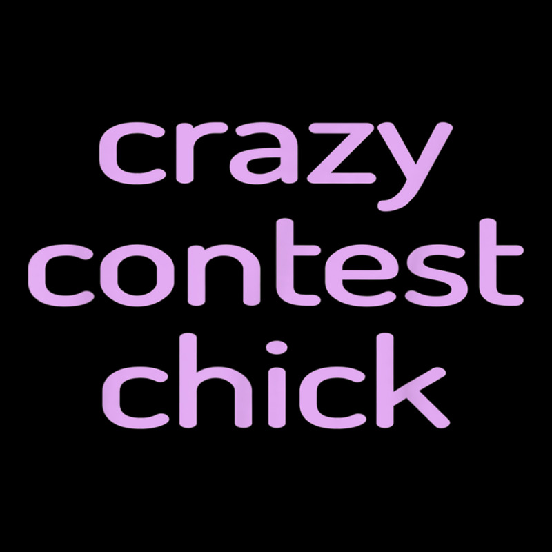 Crazy Contest Chick  Sweepstakes Hobby Addict T Shirt Zipper Hoodie | Artistshot