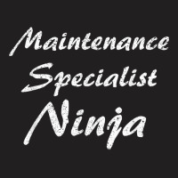 Maintenance Specialist Tshirt Job Occupation Funny Work Titl T Shirt T-shirt | Artistshot