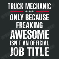 Gift For Freaking Awesome Truck Mechanic Women's Triblend Scoop T-shirt | Artistshot