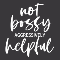 I’m Not Bossy I’m Aggressively Helpful Funny Quote Boss Gift Sweat Ladies Curvy T-shirt | Artistshot