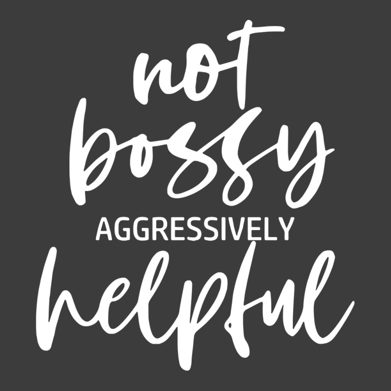 I’m Not Bossy I’m Aggressively Helpful Funny Quote Boss Gift Sweat Men's Polo Shirt by butacnlzaidelpz | Artistshot