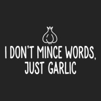 I Don't Mince Words Just Garlic T Shirt Chef Italian Novelty 3/4 Sleeve Shirt | Artistshot