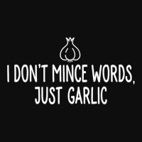 I Don't Mince Words Just Garlic T Shirt Chef Italian Novelty Crop Top | Artistshot