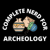 Complete Nerd For Archeology  Men Women Kids Archeologist T Shirt Maternity Scoop Neck T-shirt | Artistshot