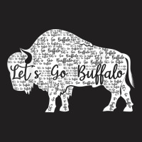 Lets Go Buffalo Shirt New York Buffalo Sports Fan Buffalo T Shirt T-shirt | Artistshot