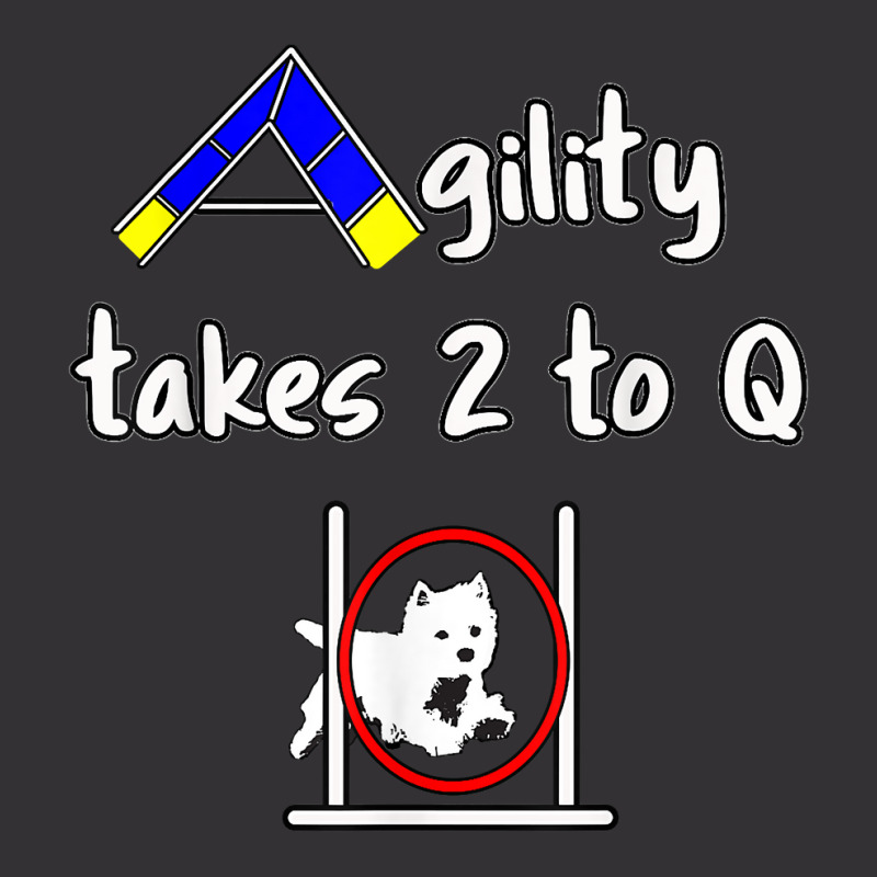 Dog Agility Shirt   Takes 2 To Q With A Westie T Shirt Vintage Short by susanzqbraigu | Artistshot