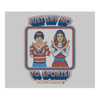 Say No To Sports Art Print Maternity Scoop Neck T-shirt | Artistshot