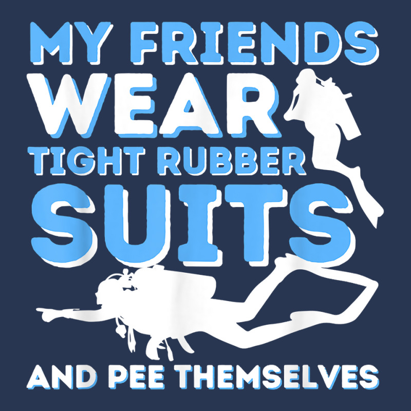 My Friends Wear Tight Rubber Suits   Scuba Diving & Diver T Shirt Men Denim Jacket by uekirstockpg | Artistshot