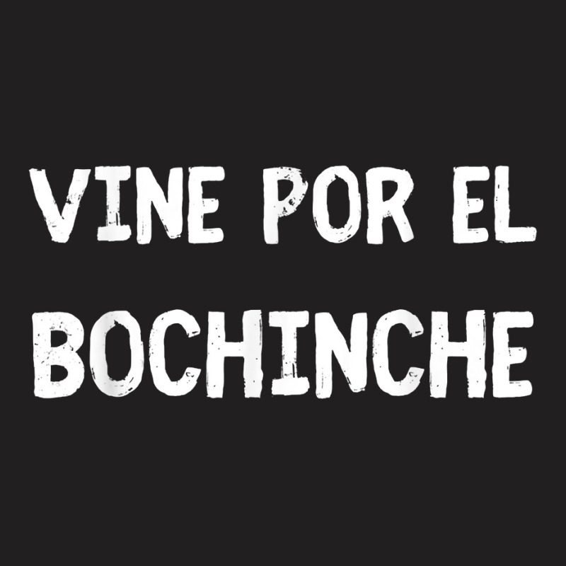 Funny Vine Por Bochinche T Shirt T-shirt | Artistshot